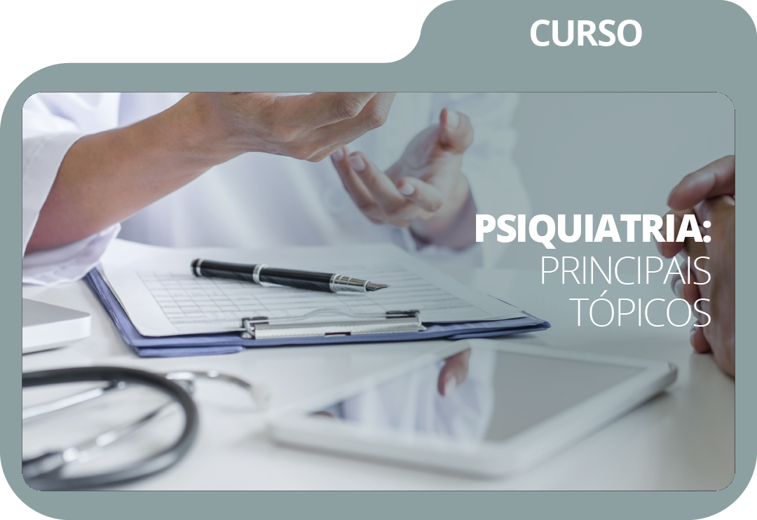 Curso Psiquiatria – Principais tópicos Curso Psiquiatria – Principais tópicos